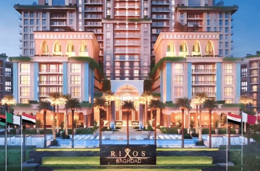  Rixos Hotels’ plans to expand into Baghdad